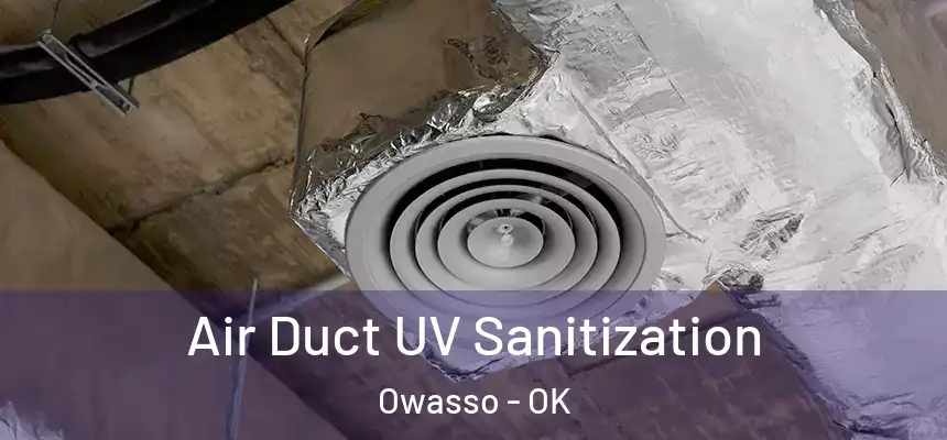  Air Duct UV Sanitization Owasso - OK