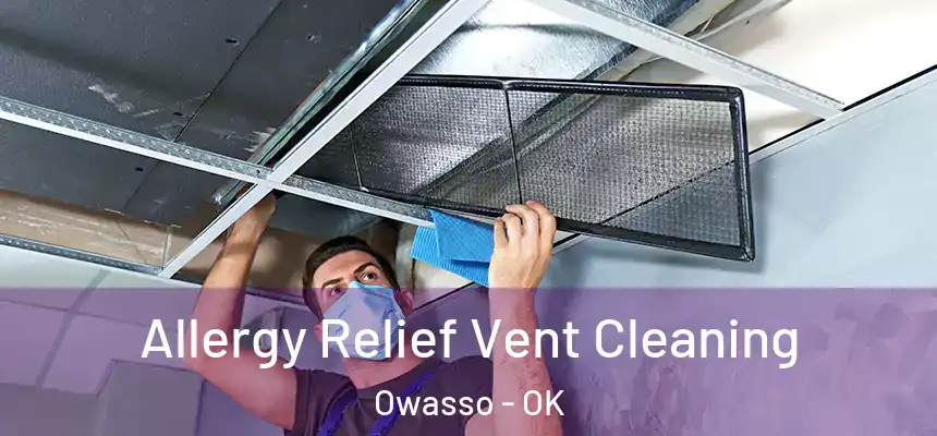  Allergy Relief Vent Cleaning Owasso - OK